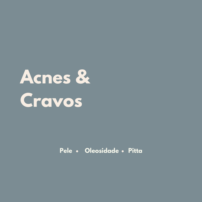 Acnes e Cravos na Visão do Ayurveda: Equilibrando a Pele de Dentro para Fora